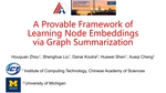 A Provable Framework of Learning Graph Embeddings via Summarization