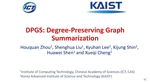DPGS: Degree-Preserving Graph Summarization